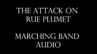 The Attack on Rue Plumet - Marching Band Audio