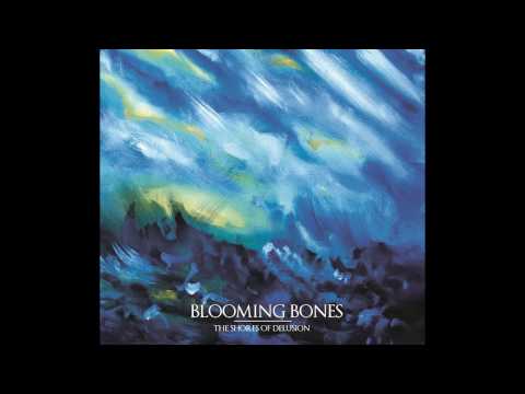 BLOOMING BONES   The Shores Of Delusion FULL ALBUM
