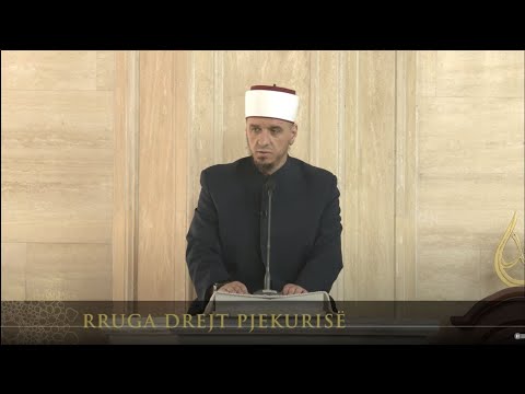 Ligjërata para xhumasë | 136. Rruga drejt pjekurisë - Enis Rama