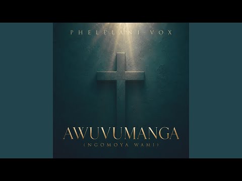 Awuvumanga (Ngomoya Wami)