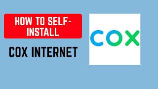 How to Self-Install Cox Internet - Activate Modem & Router Step by Step 2026