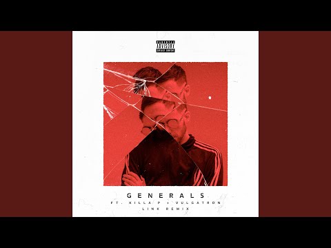 Generals Ft. Killa P & Vulgatron (LINK Remix)