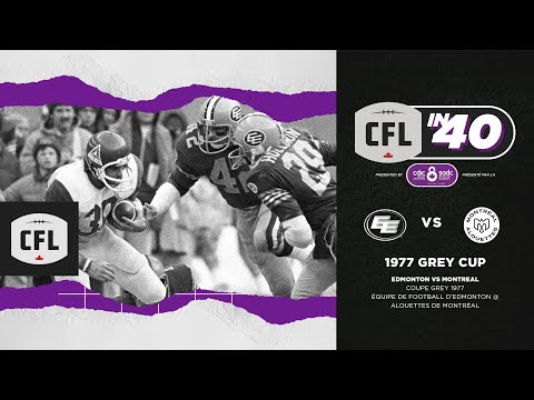 CFL in 40: 1977 Grey Cup