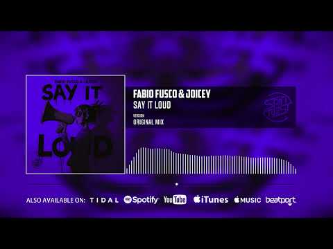 Fabio Fusco, Joicey - Say It Loud (Official Audio)