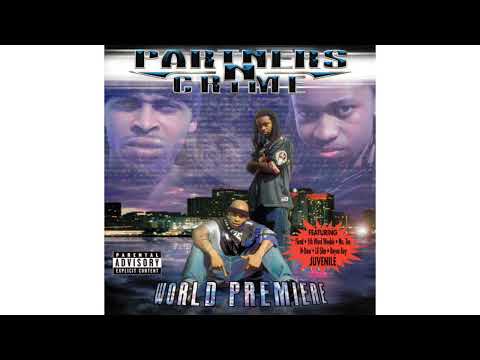 Partners N Crime – World Premiere (2001 New Orleans LA Rap) (FULL ALBUM WITH TIMECODES)