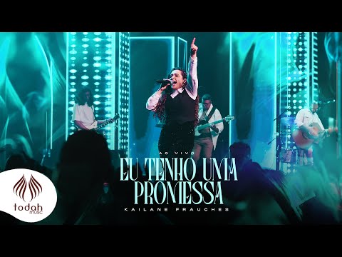 Kailane Frauches | Eu Tenho Uma Promessa [Clipe ao Vivo]
