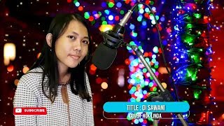 Download lagu DI SAWANI - COVER NOK LINDA mp3