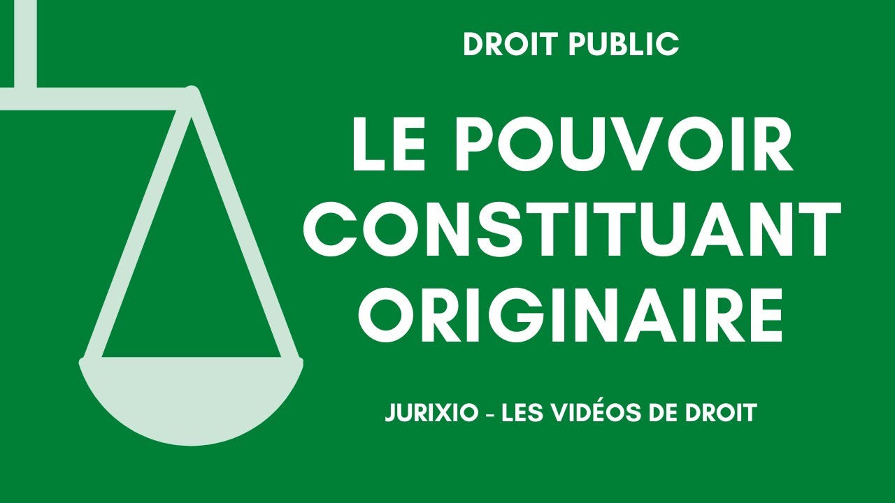 Le pouvoir constituant originaire - Droit constitutionnel