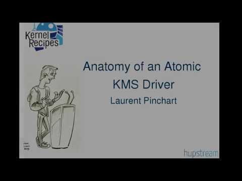Kernel Recipes 2015 - Anatomy of an Atomic KMS Driver - by Laurent Pinchart