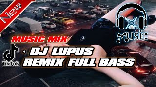 Download lagu DJ LUPUS REMIX FULL BASS VIRAL TIK TOK !!! mp3 Download lagu DJ LUPUS REMIX FULL BASS VIRAL TIK TOK !!! mp3