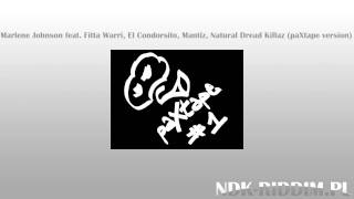 Marlene Johnson feat. Fitta Warri, El Condorsito, Mantiz, Natural Dread Killaz (paXtape version)