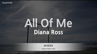 Diana Ross - All Of Me (Melody) (Karaoke Version)