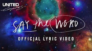 Say The Word Official Lyric Video -- Hillsong UNITED