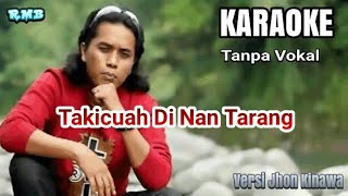 Download lagu KARAOKE tanpa vokal. TAKICUAH DI NAN TARANG. Lagu Minang asyik mp3 Download lagu KARAOKE tanpa vokal. TAKICUAH DI NAN TARANG. Lagu Minang asyik mp3