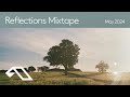 Reflections Mixtape | May 2024