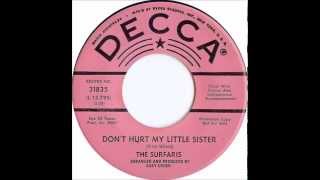 The Surfaris - Don't Hurt My Little Sister (STEREO)
