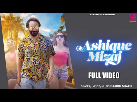 Ashique Mizaj (Official Video) | Babbu Maan | Latest Songs 2023 | new hindi songs 2023