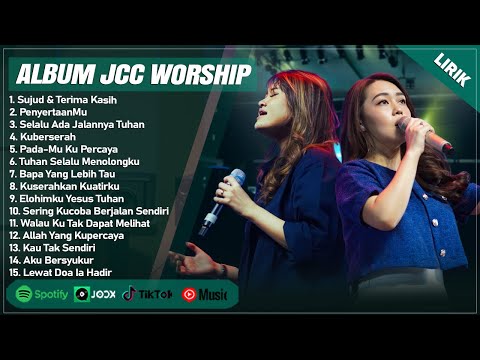 SUJUD & TERIMA KASIH - JCC WORSHIP FULL ALBUM (LIRIK) | PENYERTAANMU || LAGU ROHANI TERBARU 2024