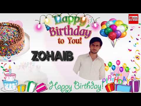 Happy Birthday ZOHAIB _||_ Birthday Song_||_Best_Wishes_||