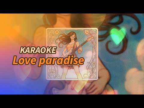 [KARAOKE] Love paradise - Alternative rock ver (BEAT GỐC) | Một chút dốc