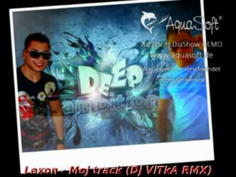 Lexon - Moj track (Dj ViTkA RMX)