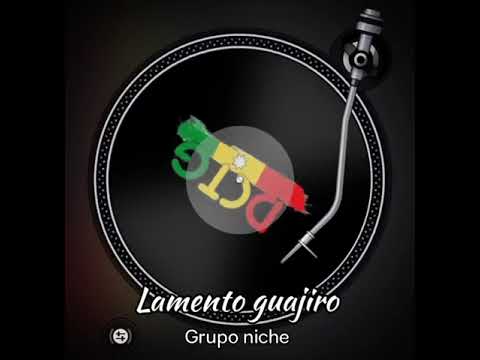 Lamento Guajiro .Niche
