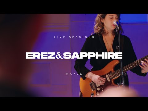 EREZ & SAPPHIRE - Maybe [Live Performance Video]