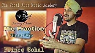 Download lagu Mic Practice - Prince Sohal | The Vocal Arts Music Academy | mp3