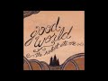 The Robot Ate Me-  Good World (full album)