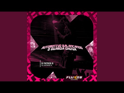 Automotivo Balançando o Guarda Chuva