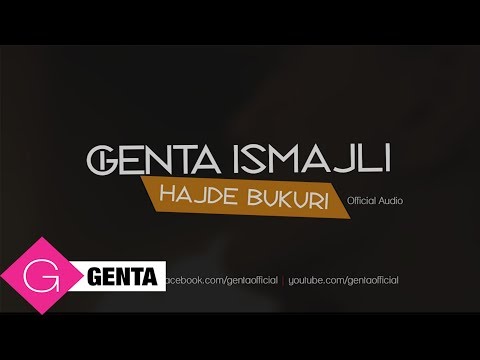 Genta Ismajli - Hajde Bukuri (Audio)