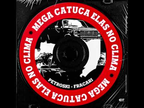 MEGA CATUCA ELAS NO CLIMA 