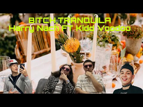 REACCIÓN a Harry Nach ft. Kidd Voodoo - BITCH, TRANQUILA