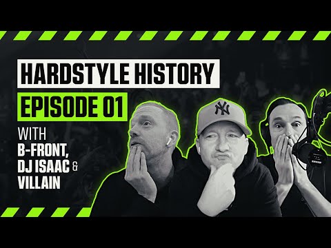 MADNESS: Hardstyle History | Episode 01 | B-Front, DJ Isaac & Villain