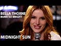 Musikvideo Burn So Bright Bella Thorne Midnight Sun
