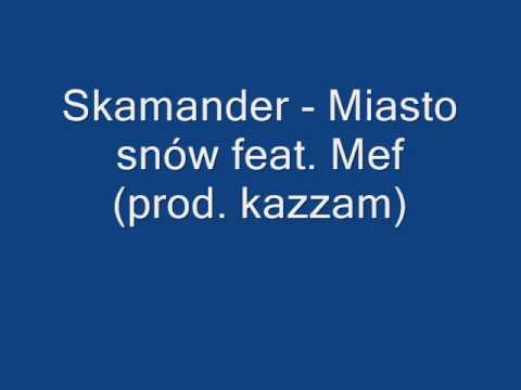 Skamander - Miasto snów feat. Mef (prod. kazzam)