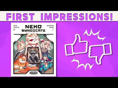 Neko Syndicate - First Impressions!