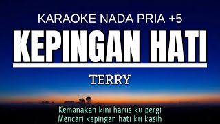 Download lagu Terry - Kepingan Hati (Karaoke Male Key Nada Pria 5 Fm) mp3 Download lagu Terry - Kepingan Hati (Karaoke Male Key Nada Pria 5 Fm) mp3