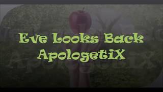 Eve Looks Back ApologetiX