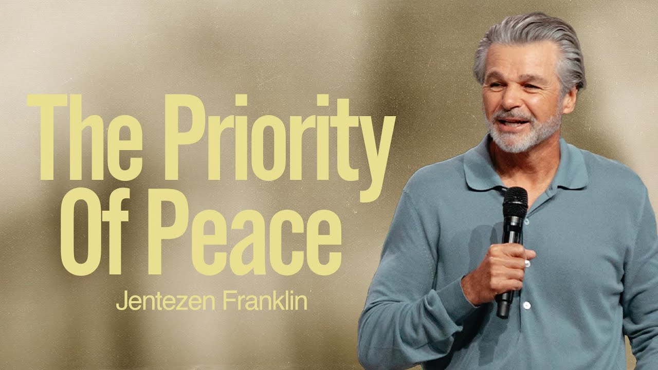 The Priority Of Peace by Jentezen Franklin