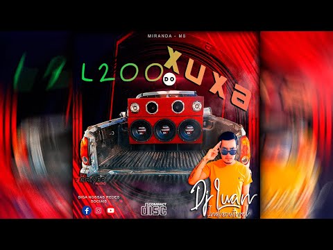 CD L200 DO XUXA - DJ LUAN INDISCUTIVEL