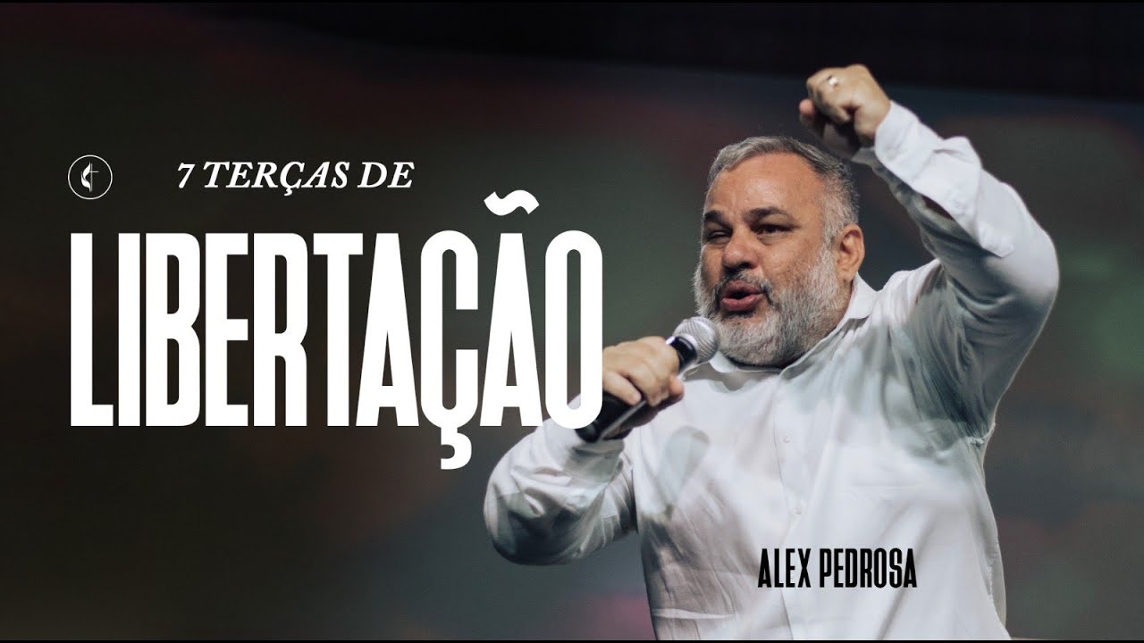 7 Terças de Libertação || Alex Pedrosa