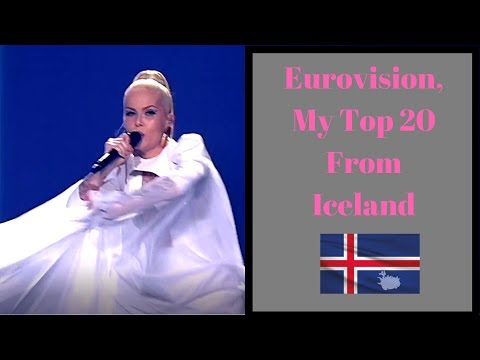 Iceland At Eurovision - My Top 20