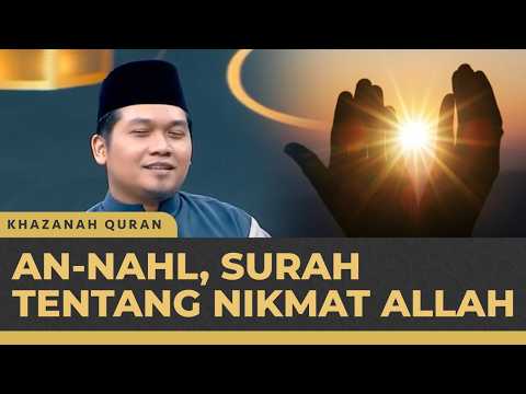 Belajar Mensyukuri Nikmat Allah Lewat Surah An-Nahl | Khazanah Qur'an