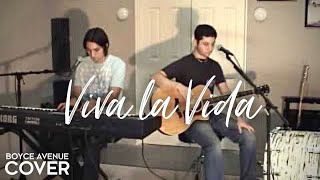 Coldplay - Viva la Vida (Boyce Avenue acoustic cover) on Apple & Spotify