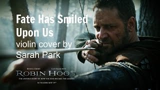 Marc Streitenfeld (Robin Hood)- Fate Has Smiled Upon Us violin cover by Sarah Park