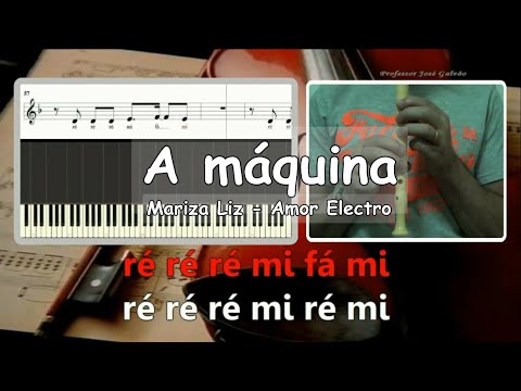 A máquina - Amor electro Karaoke para flauta Educação Musical Jose Galvao Notas