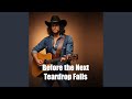 Before the Next Teardrop Falls