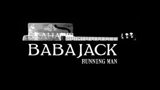 Babajack - Running Man Launch