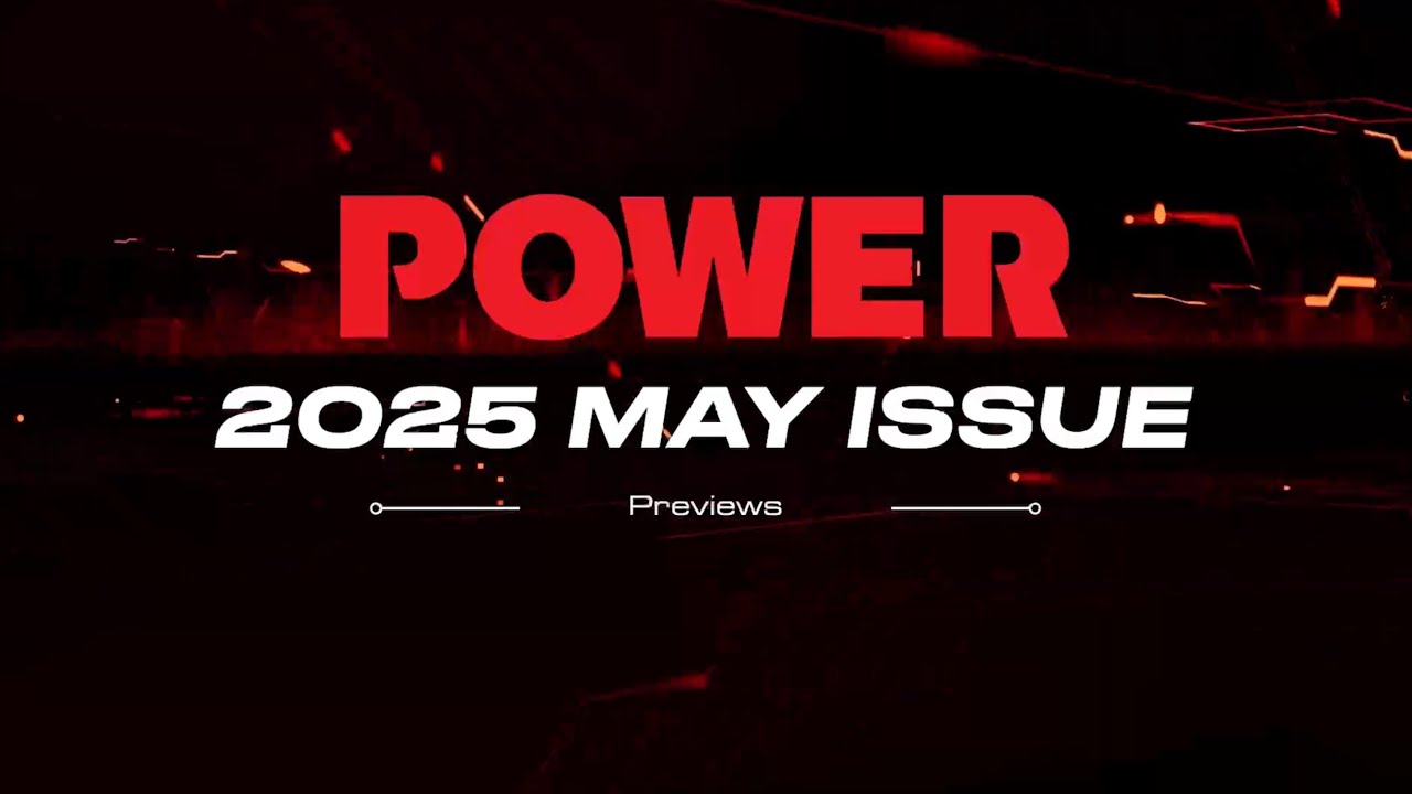 POWER May 2025 Issue Preview